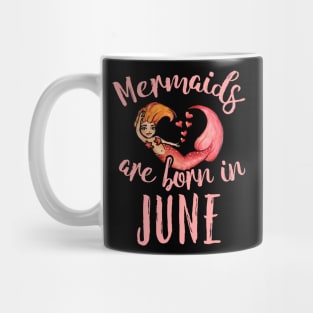 Mermaids are born in June Mug